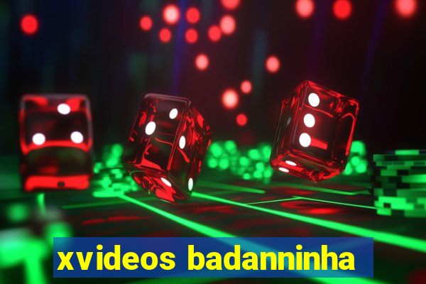 xvideos badanninha